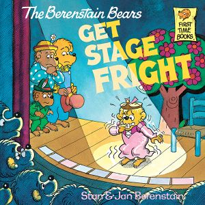 [The Berenstain Bears 01] • The Berenstain Bears Get Stage Fright